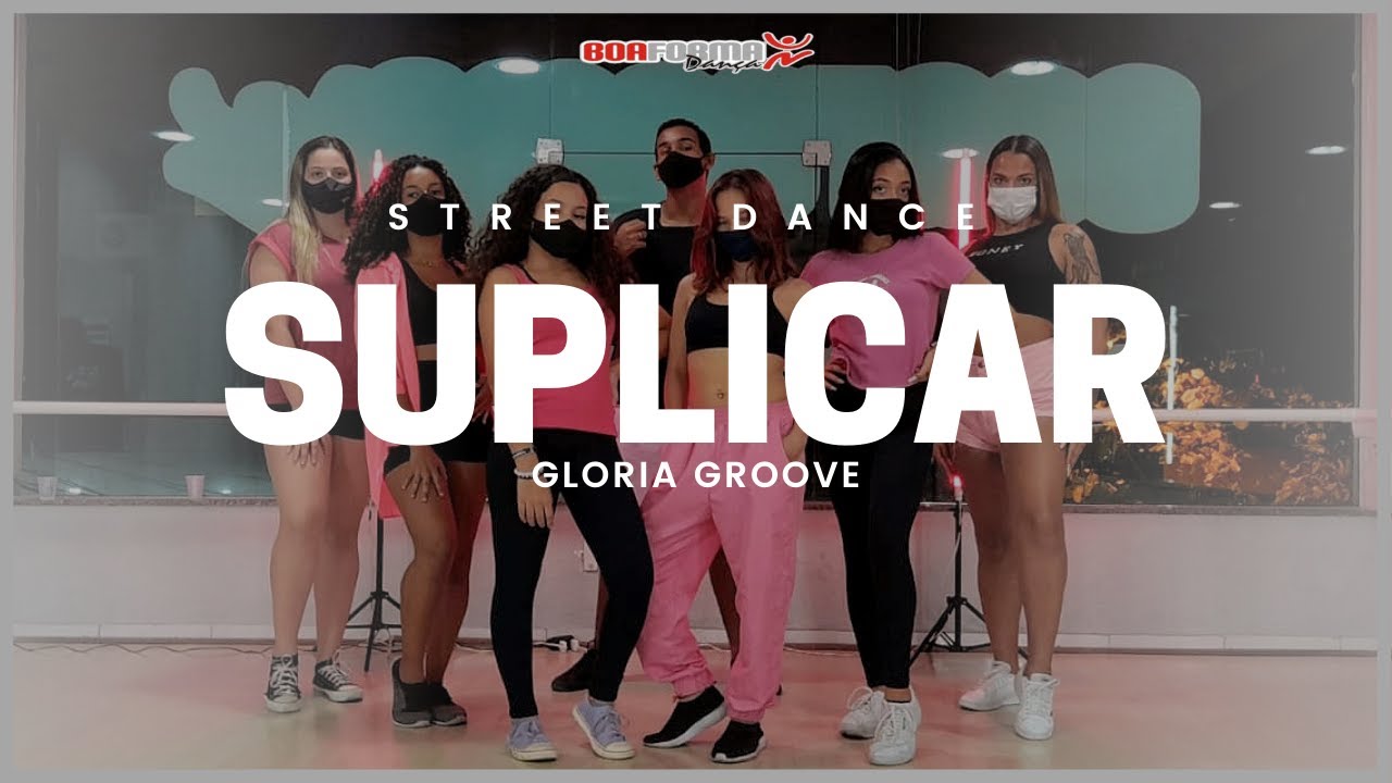 Gl&oacute;ria Groove - Suplicar | Boa Forma Dan&ccedil;a | Turma de Street Dance