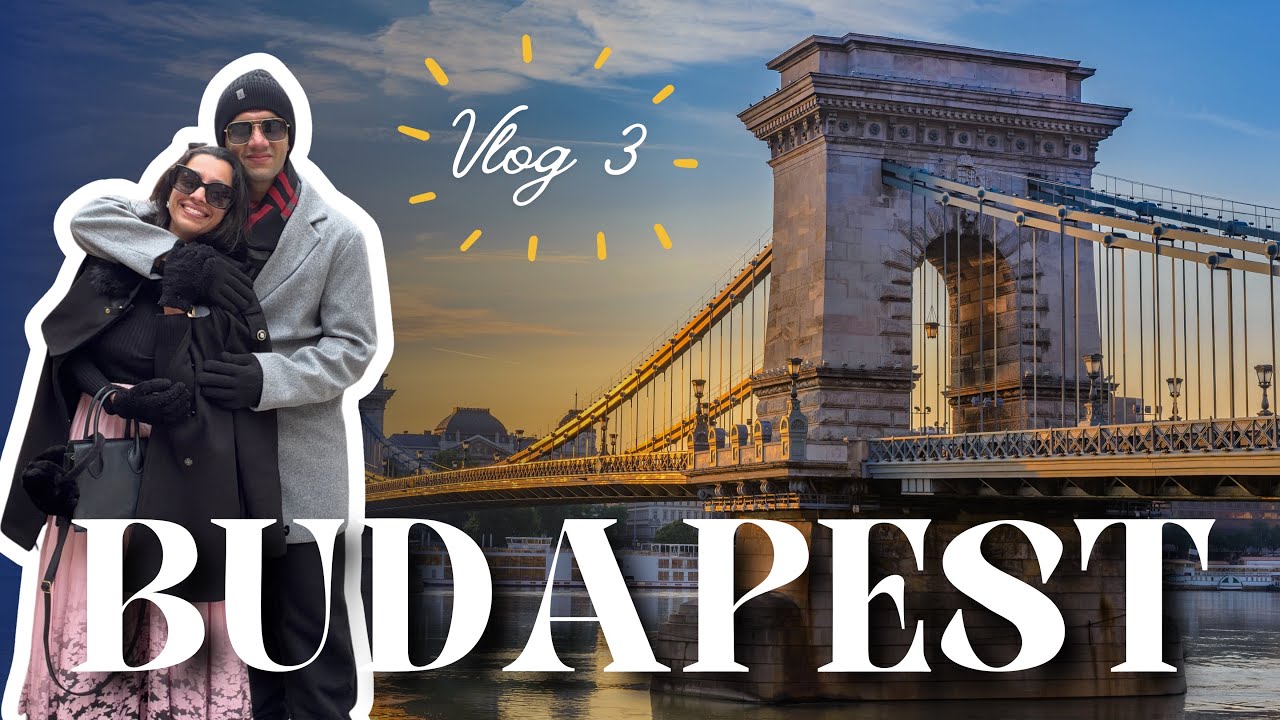 First Day in Budapest | Hotel Room Tour & Buda to Pest Walk