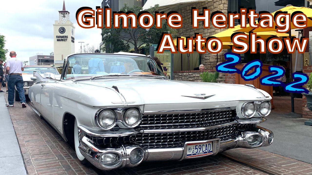 Gilmore Heritage Auto Show 2022 - Los Angeles Car Show