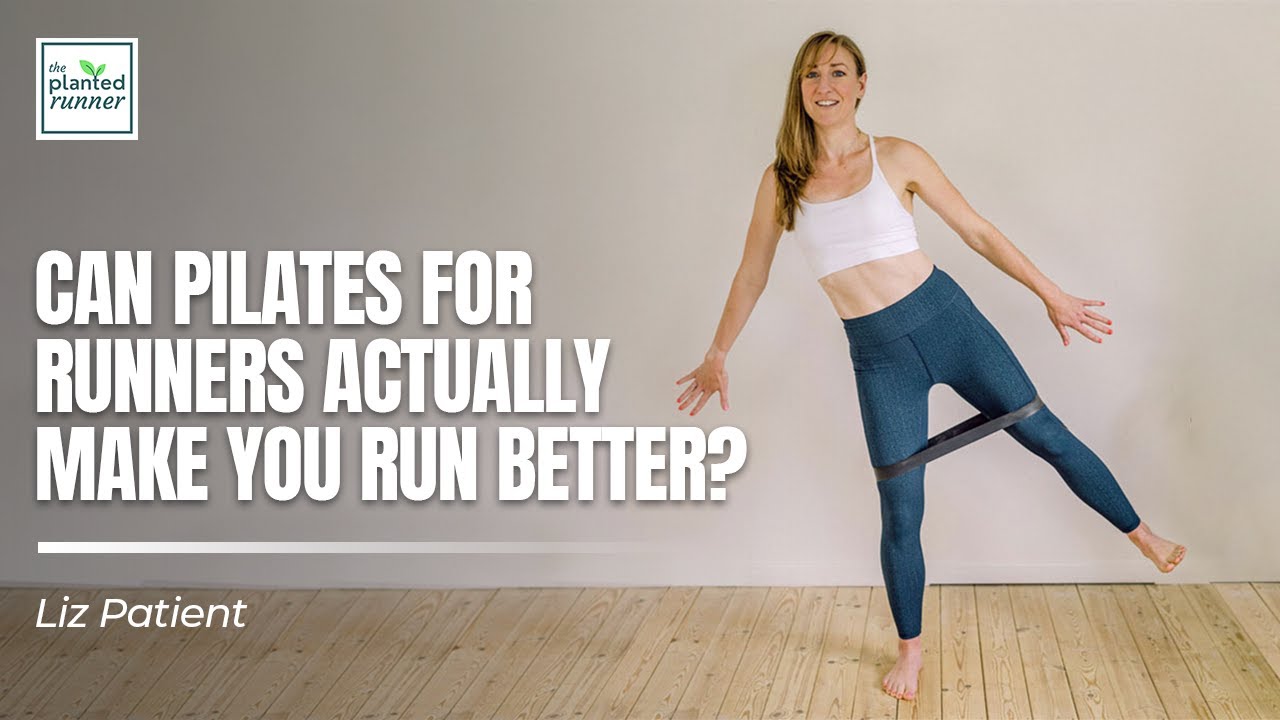 Can Pilates for Runners Actually Make You Run Better? Liz Patient
