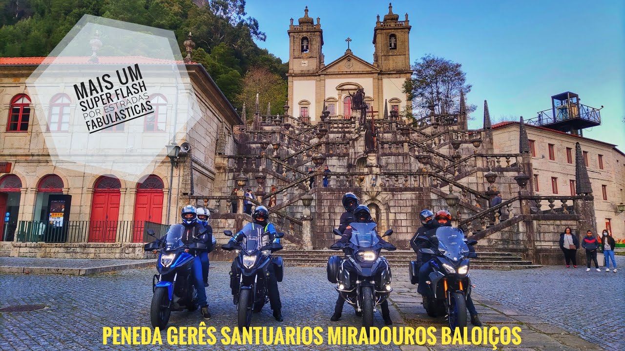 MOTOTURISMO PASSEIO PELO GERÊS (SANTUÁRIO NOSSA SENHORA PENEDA/BALOIÇO MEZIO/SANTUÁRIO MIXÕES SERRA)