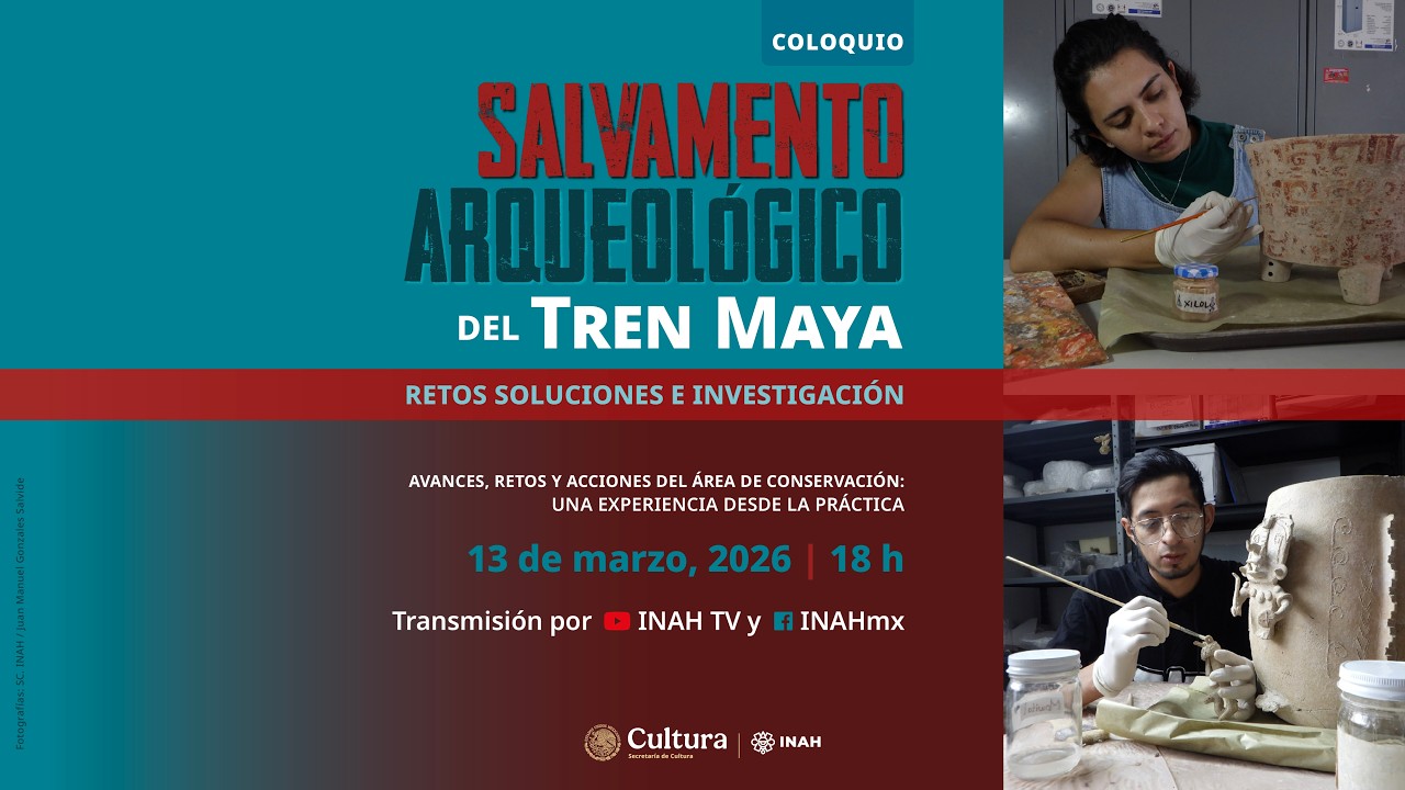 Tren Maya | Restauración y conservación. Avances, retos y acciones | 1.a sesión