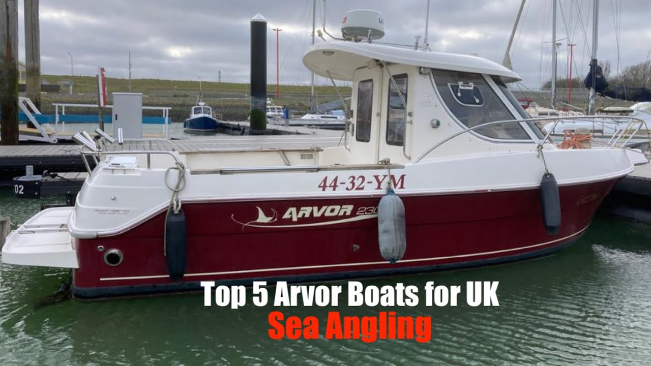 Top 5 Arvor Boats for U.K Sea Angling