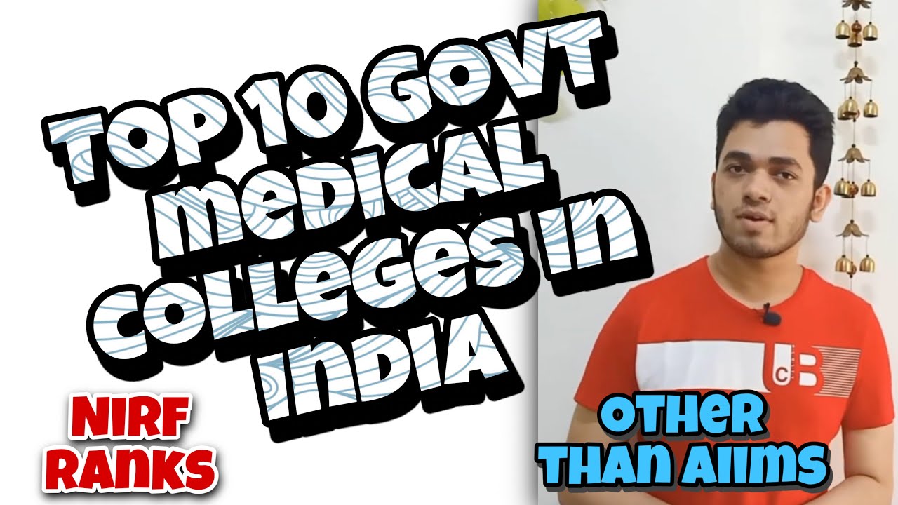 Top 10 Government medical colleges in India other than AIIMS