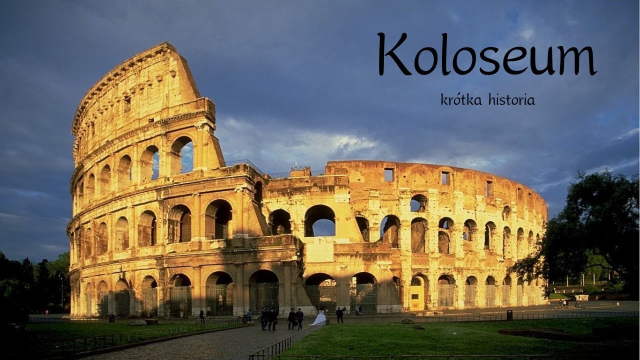 Koloseum - kr&oacute;tka historia
