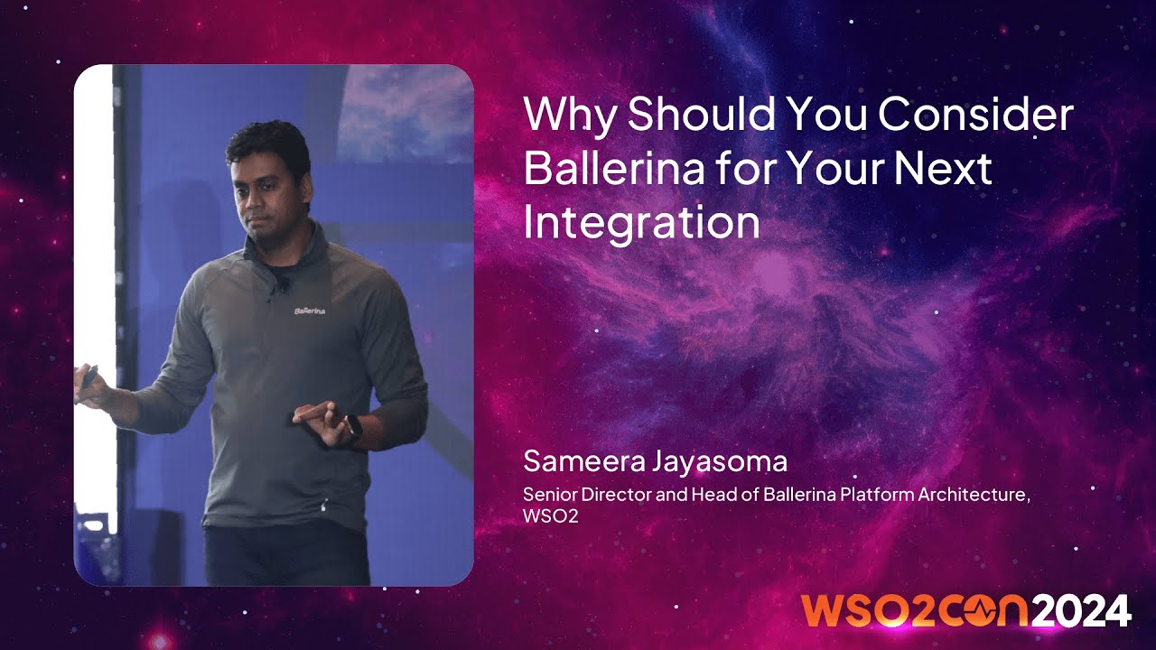 Why Should You Consider Ballerina for Your Next Integration | WSO2Con USA 2024