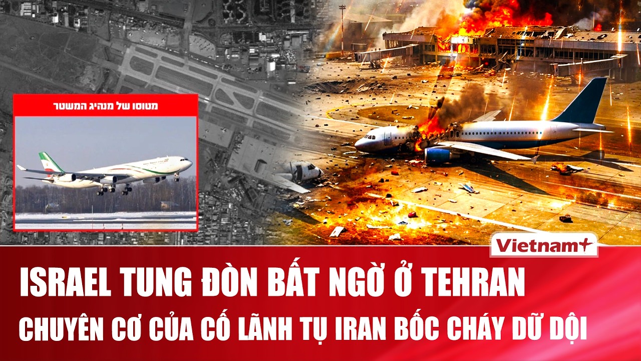 Thời sự Quốc tế sáng 17/3: Israel trút đòn thù phá hủy “tài sản chiến lược” cố Lãnh tụ Tối cao Iran