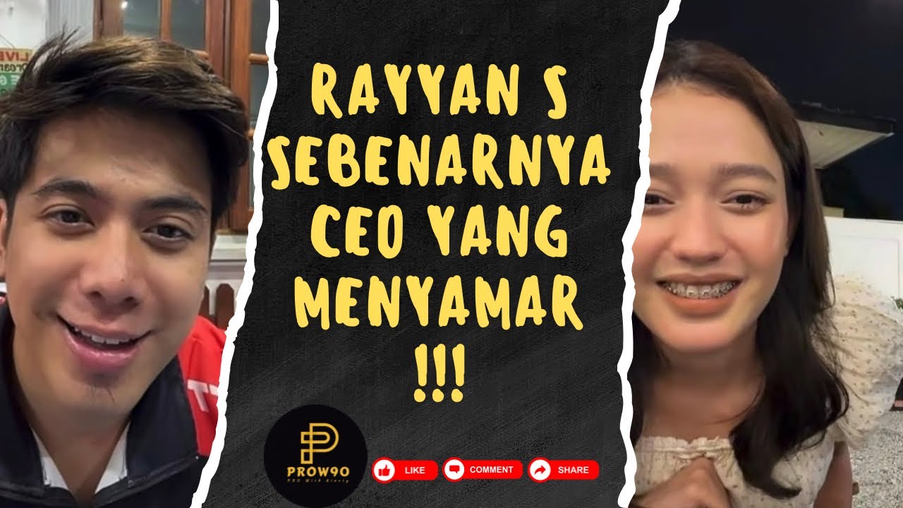 RAYYAN S SEBENARNYA CEO YANG MENYAMAR !!! 27.02.2926! p