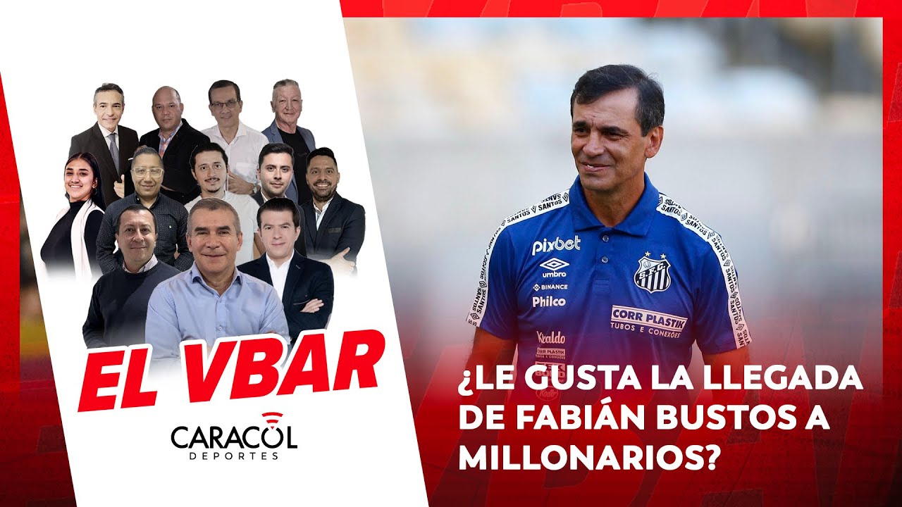 🔴 EL VBAR - ¿LE GUSTA LA LLEGADA DE FABIÁN BUSTOS A MILLONARIOS?