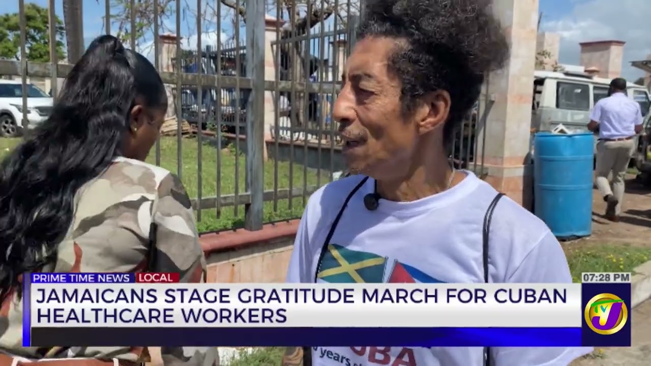 Jamaicans Stage Gratitude March For Cuban Healthcare Workers  | TVJ News