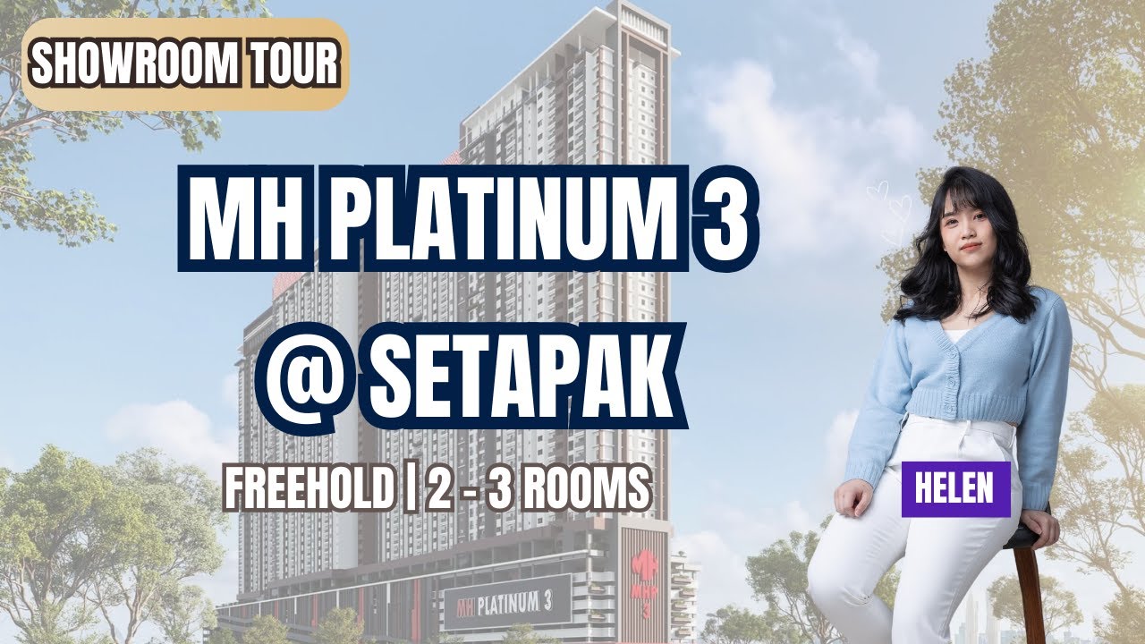 【SHOWROOM TOUR WITH ME #2】MH PLATINUM 3 @ #SETAPAK | FREEHOLD | 2 TO 3 ROOMS | 15 MINS TO KL CITY
