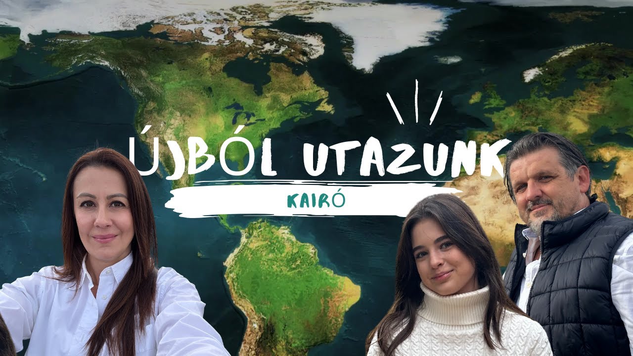 ÚJBÓL UTAZUNK- KAIRÓ