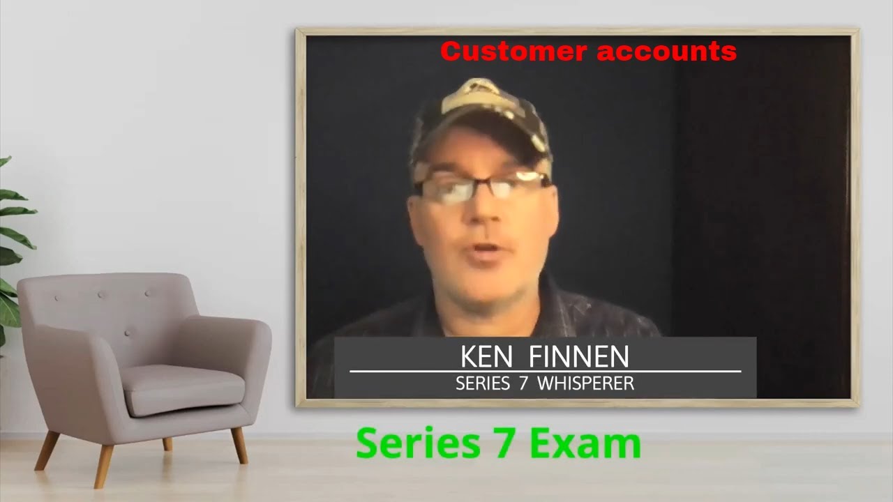 Series 7 Exam prep FREE: Customer accounts (2022)