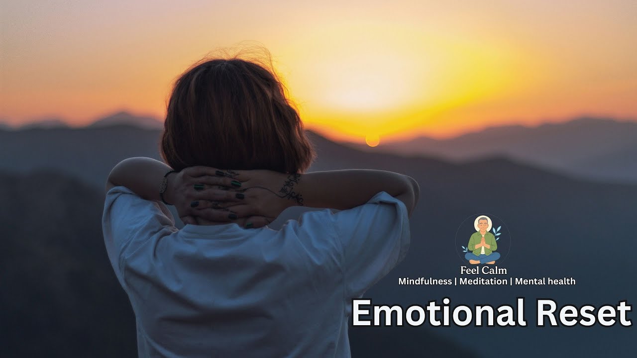 Emotional Reset — A Gentle 12-Minute Meditation to Restore Balance and Calm