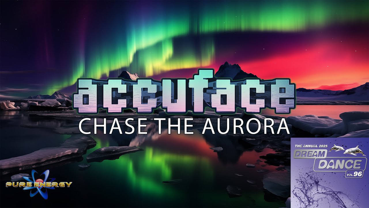 Accuface - Chase the Aurora (OFFICIAL VIDEO) [DREAM DANCE VOL.96]