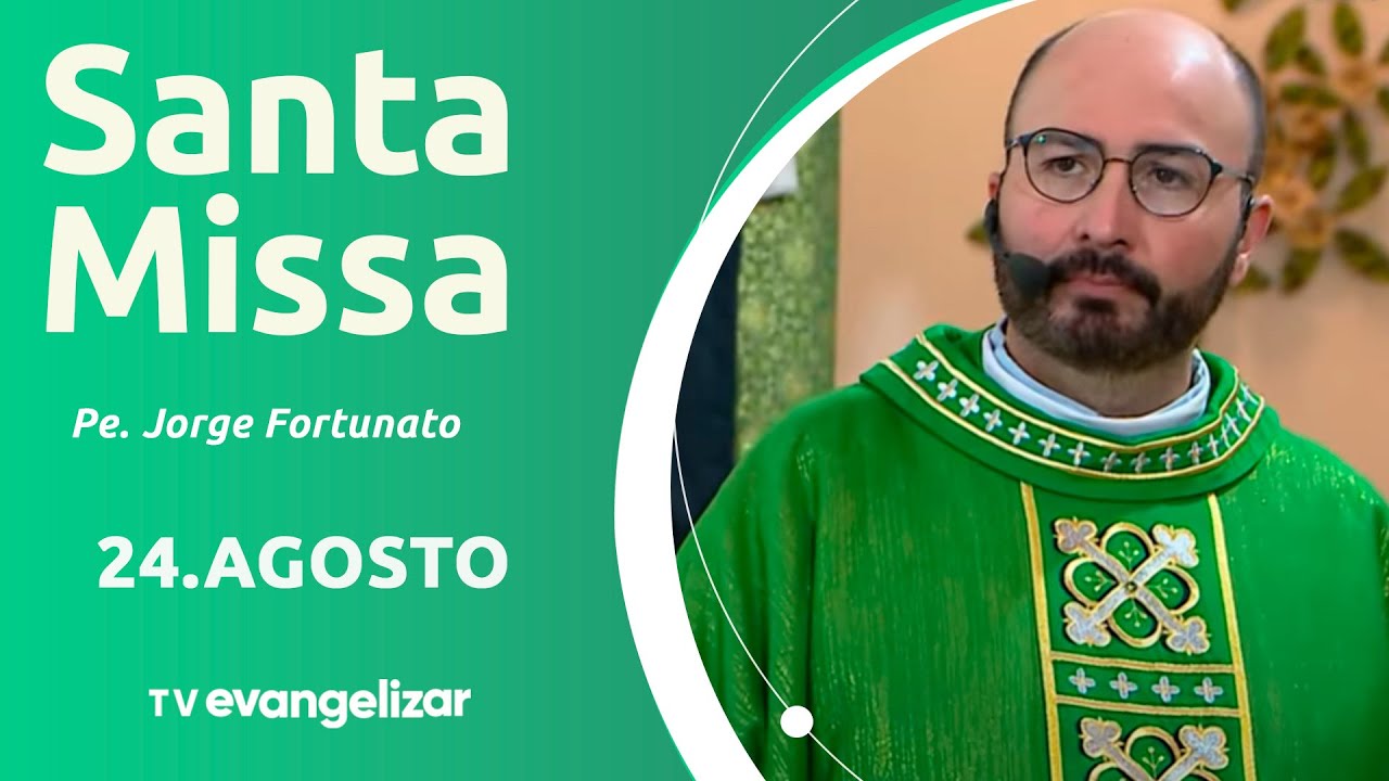 Santa Missa com Pe. Jorge Fortunato | 24/08/25