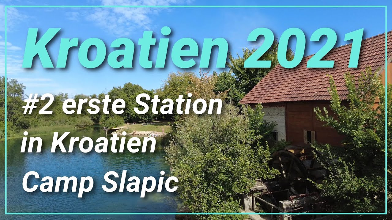 Kroatien #2 erste Station Camp Slapic