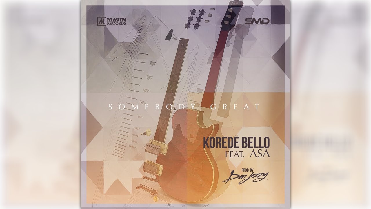 Korede Bello Ft. Asa - Somebody Great