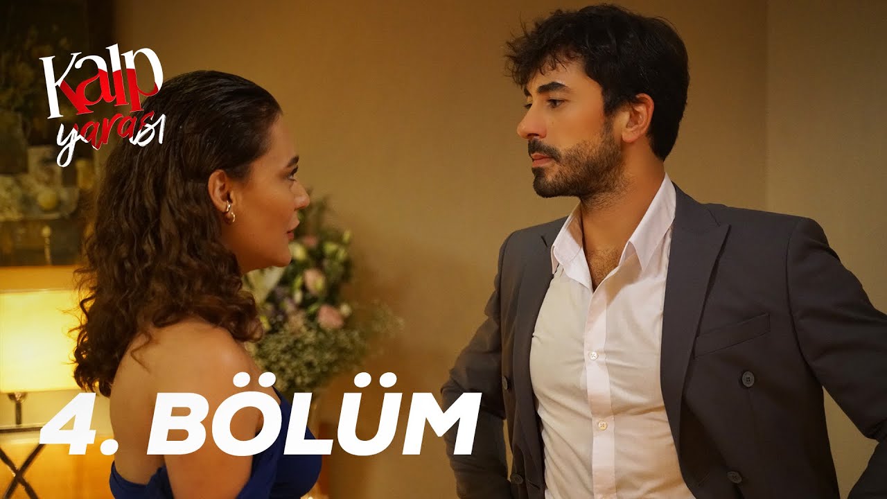 Kalp Yarası 4. Bölüm💔
