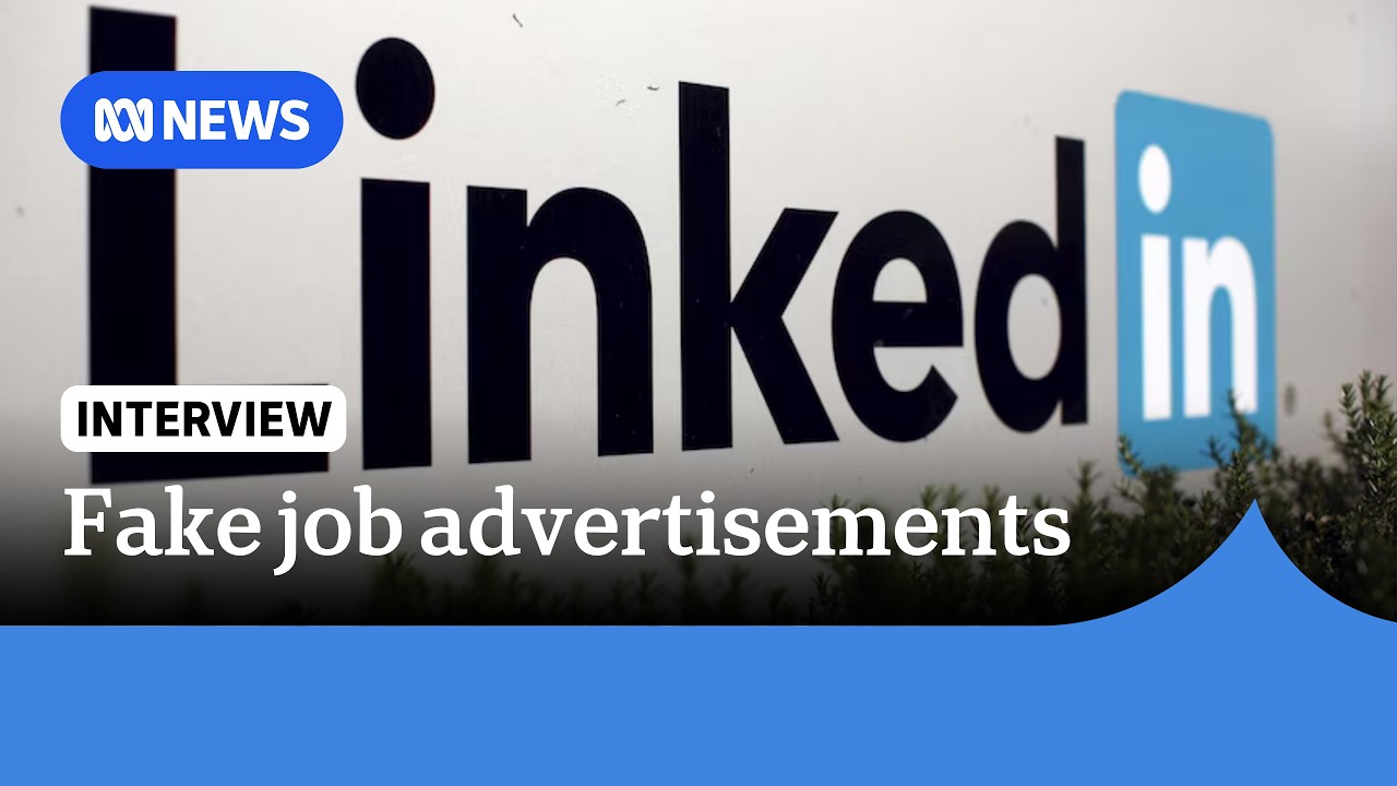 Scammers targeting LinkedIn users with fake job advertisements | ABC NEWS