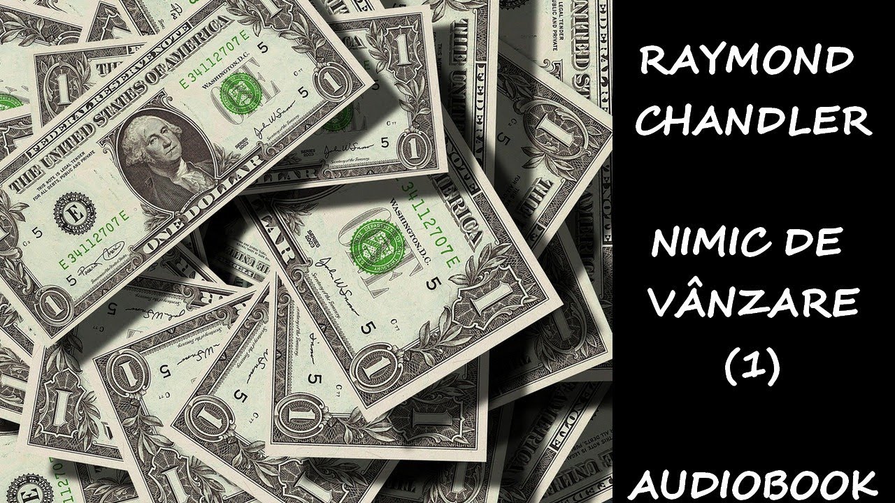Raymond Chandler - NIMIC DE VÂNZARE - 1 - 📚 Audiobook