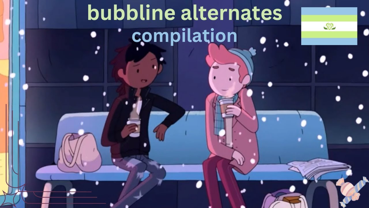 alternate versions of bubbline being adorable for 6+ min 