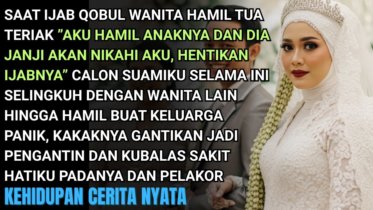 SAAT IJAB QOBUL WANITA HAMIL DATANG HALANGI NIKAHANKU DIA HAMIL ANAK CALON SUAMI -KUBATALKAN NIKAHAN