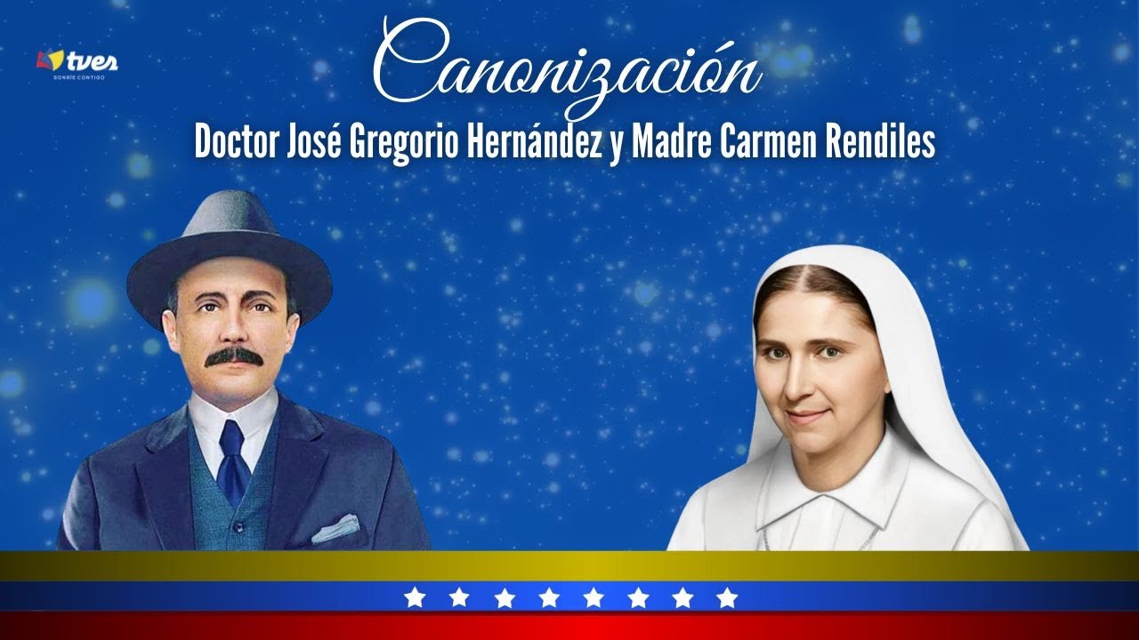 Canonización del Dr. José Gregorio Hernández y Madre Carmen Rendiles