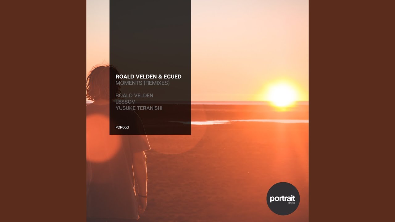 Moments (Yusuke Teranishi Remix)