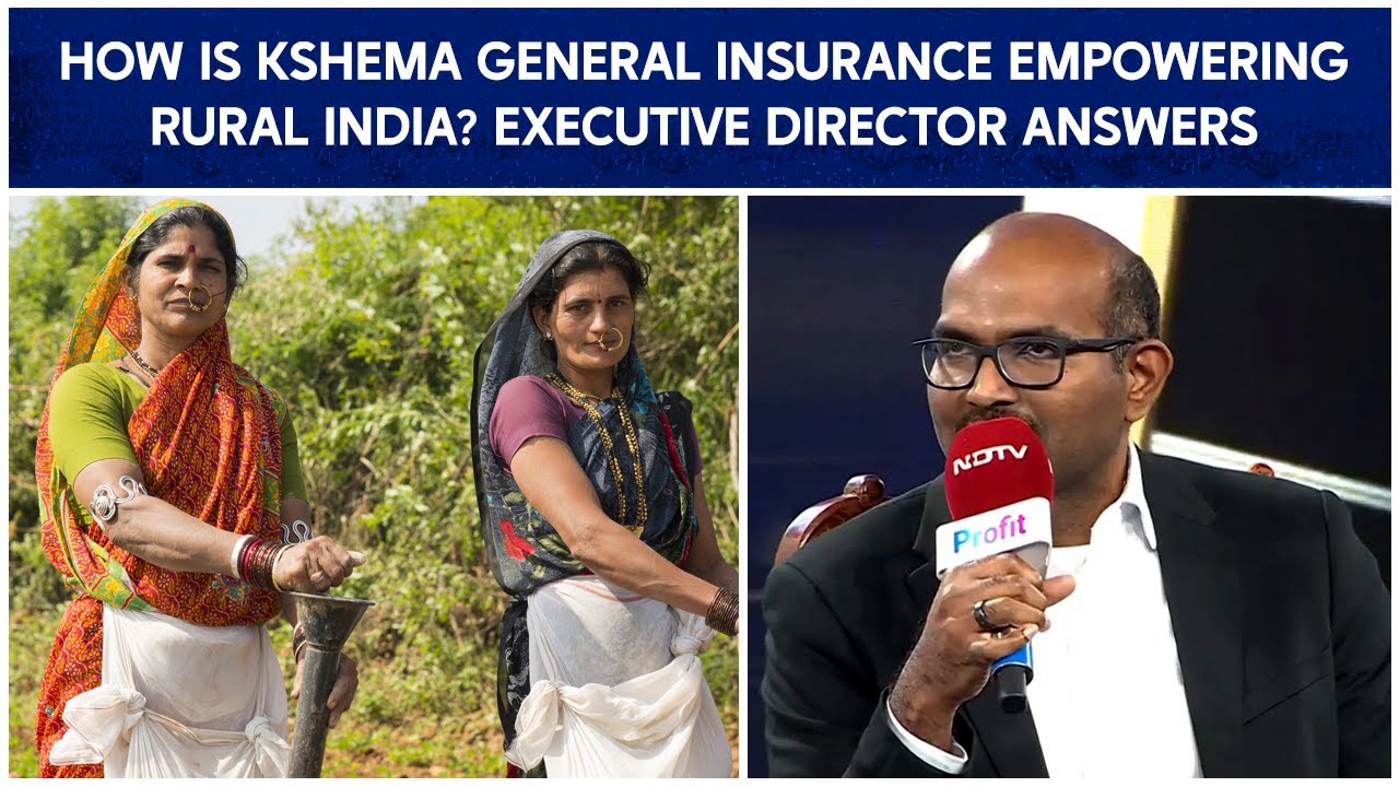 NDTV Profit Conclave | How Is Kshema General Insurance Empowering Rural India? Exec Director Answers