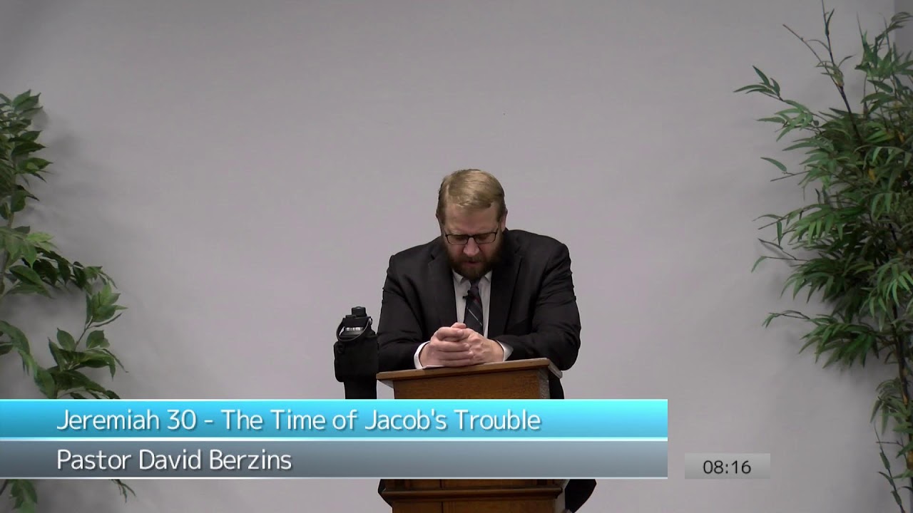Jeremiah 30 - The Time of Jacob's Trouble