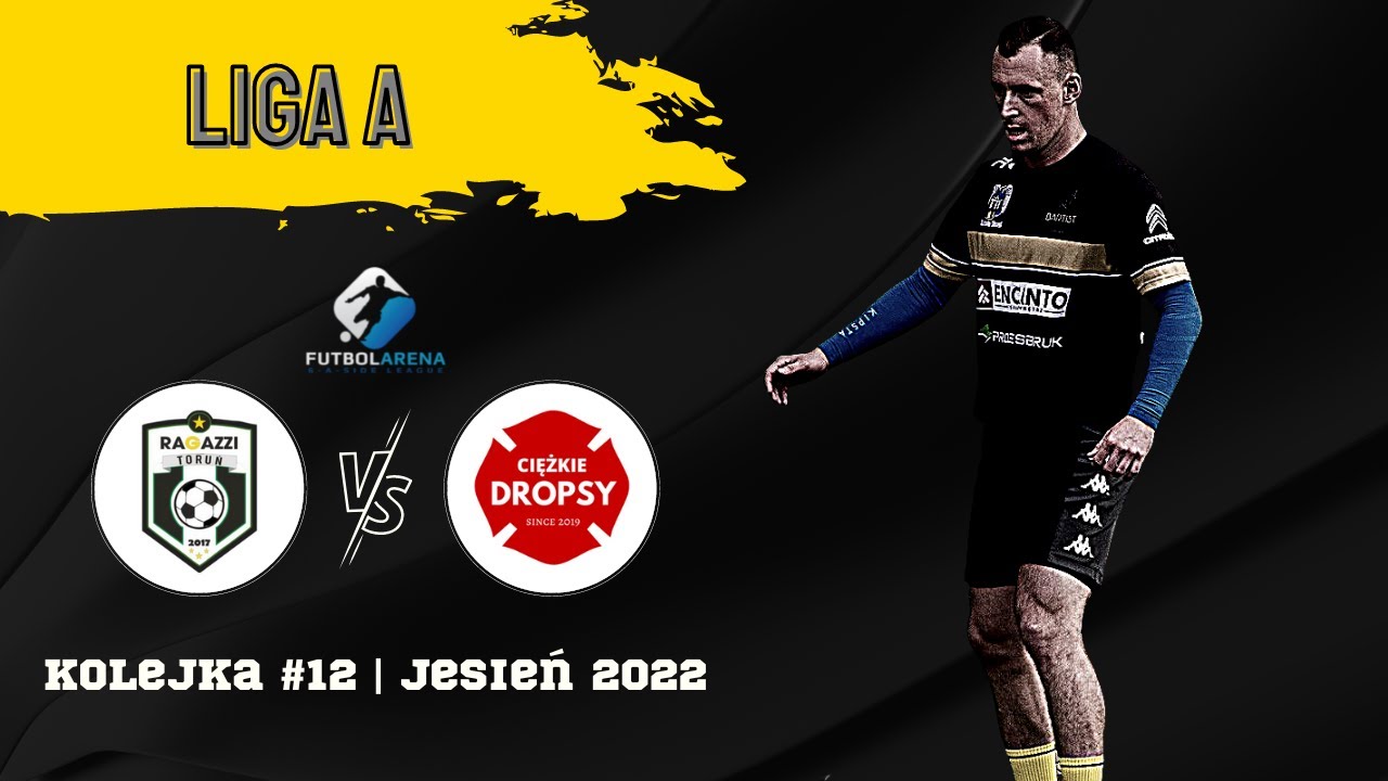 Ragazzi - Ciężkie Dropsy - Liga A (12. kolejka Jesień 2022)