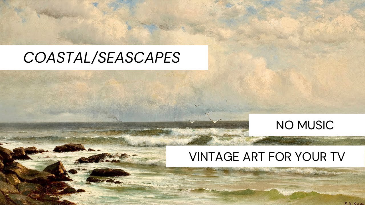 Vintage Art for TV | Coastal/Seascapes | 2 Hours No Music | Free TV Art | Landscape Painting