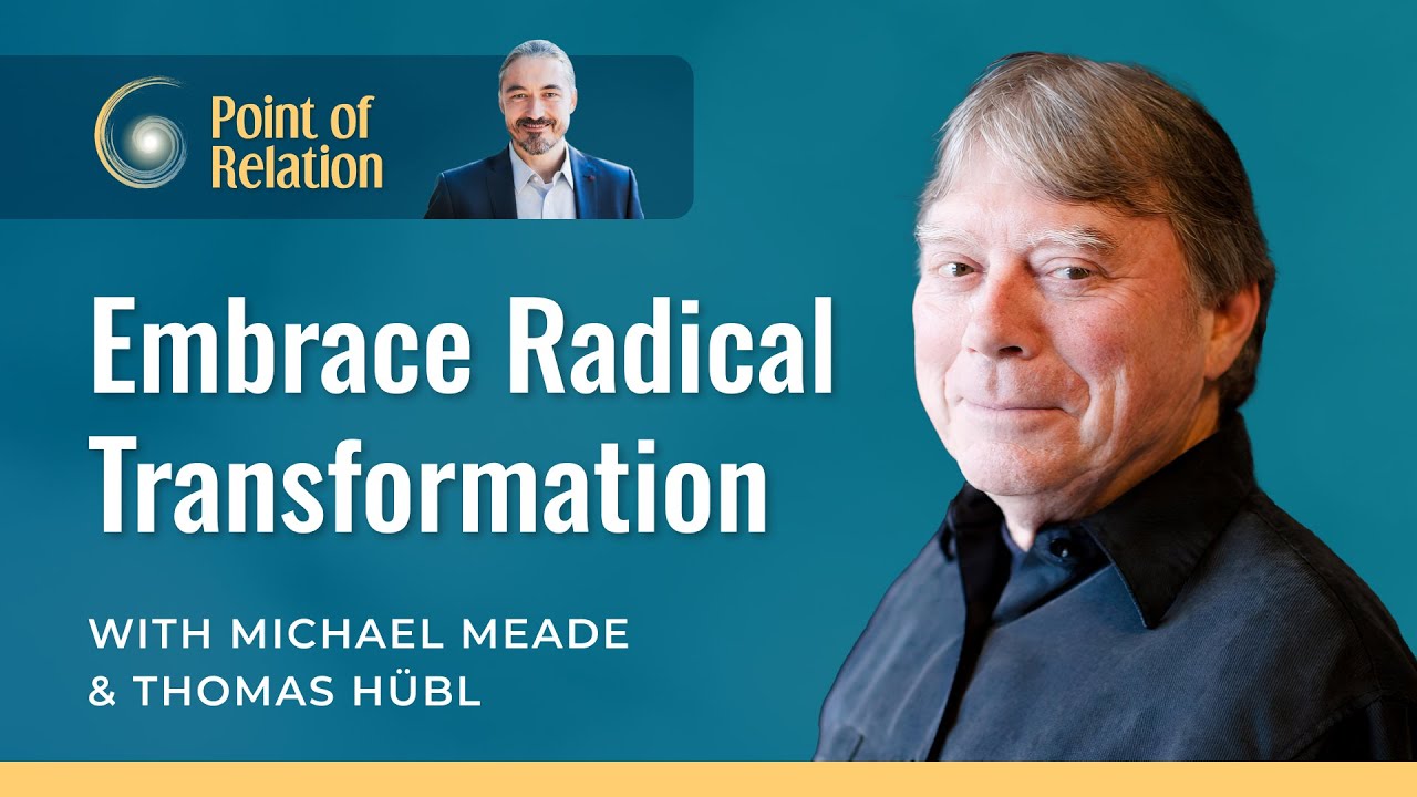 Rites of Passage | Michael Meade & Thomas Hübl | Point of Relation Podcast