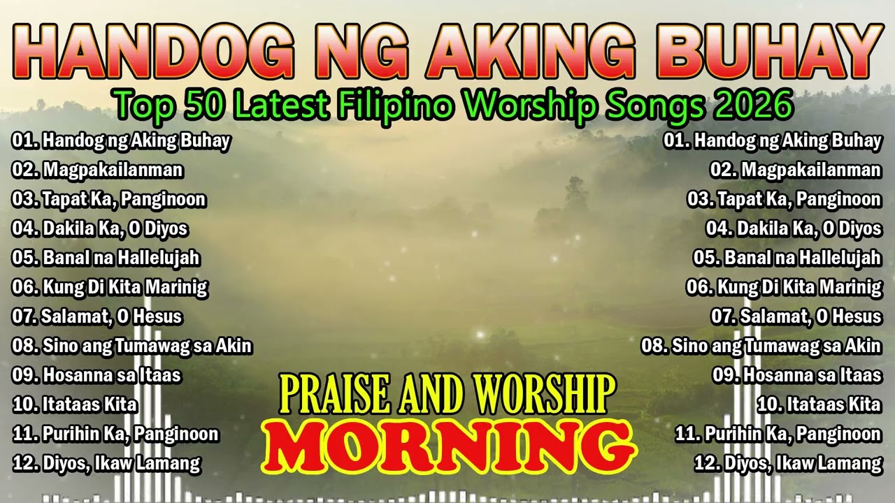 TAGALOG CHRISTIAN WORSHIP SONGS 2026 🙏  Powerful Filipino Praise & Worship Playlist