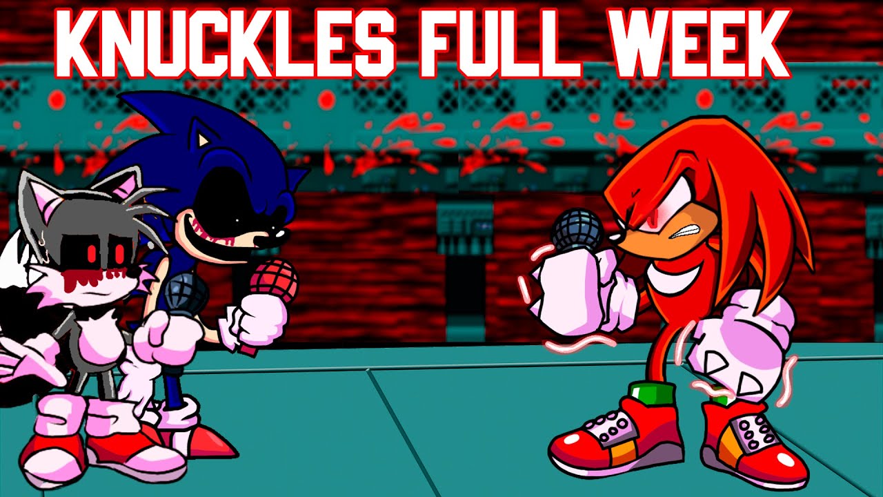 sonic.exe vs knuckles full week