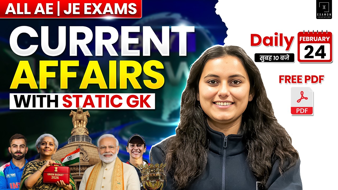 Current Affairs Today 24 February 2026 | SSC JE | RRB JE | NCL | State JE 2026 Daily GK