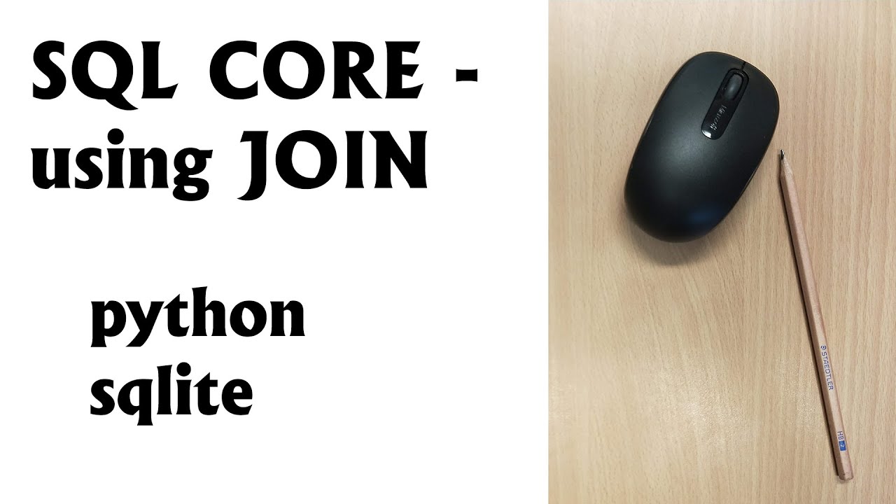 Python and SQL Core - using INNER JOIN with Python and SQLite from scratch.