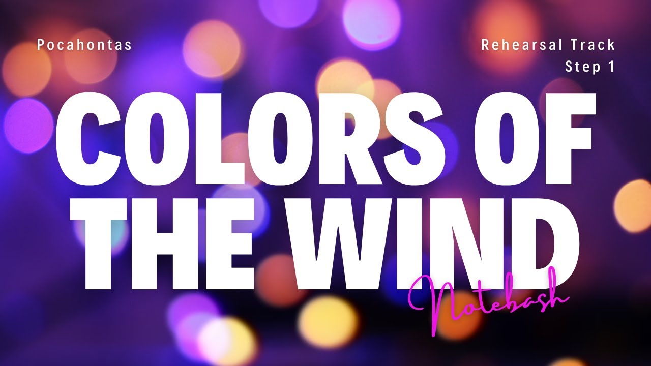 Colors of the Wind | NOTEBASH rehearsal track