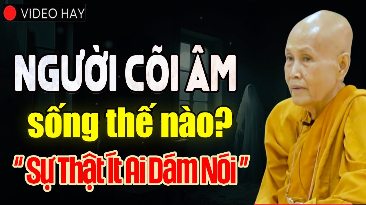 Chết rồi... cuộc sống CÕI ÂM như thế nào? 
