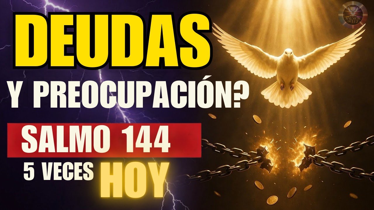 5 Veces el Salmo 144 — ¿Deudas y Preocupación? Dios Activa Prosperidad y Éxito HOY