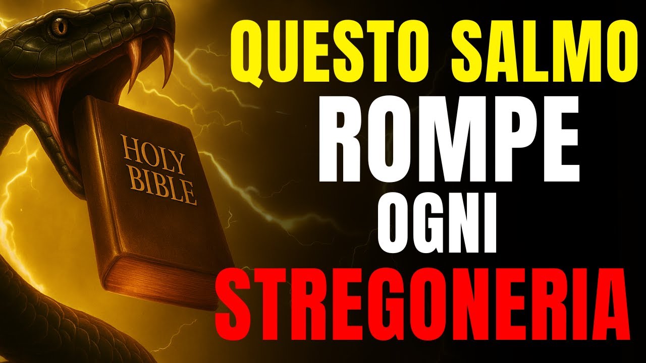 L’UNICO SALMO CHE DISTRUGGE INVIDIA, MALELINGUE E MAGIA NERA – ASCOLTA ORA!