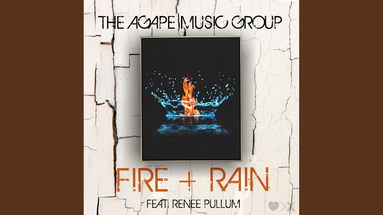 Fire + Rain