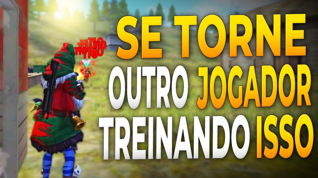 FAÇA esse TREINO todos os dias para FICAR BOM NO FREE FIRE MOBILE em 2024! FREE FIRE DICAS