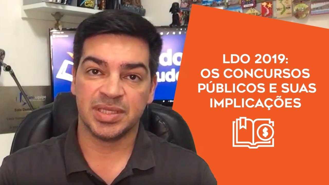 LDO 2019: os concursos públicos e suas implicações