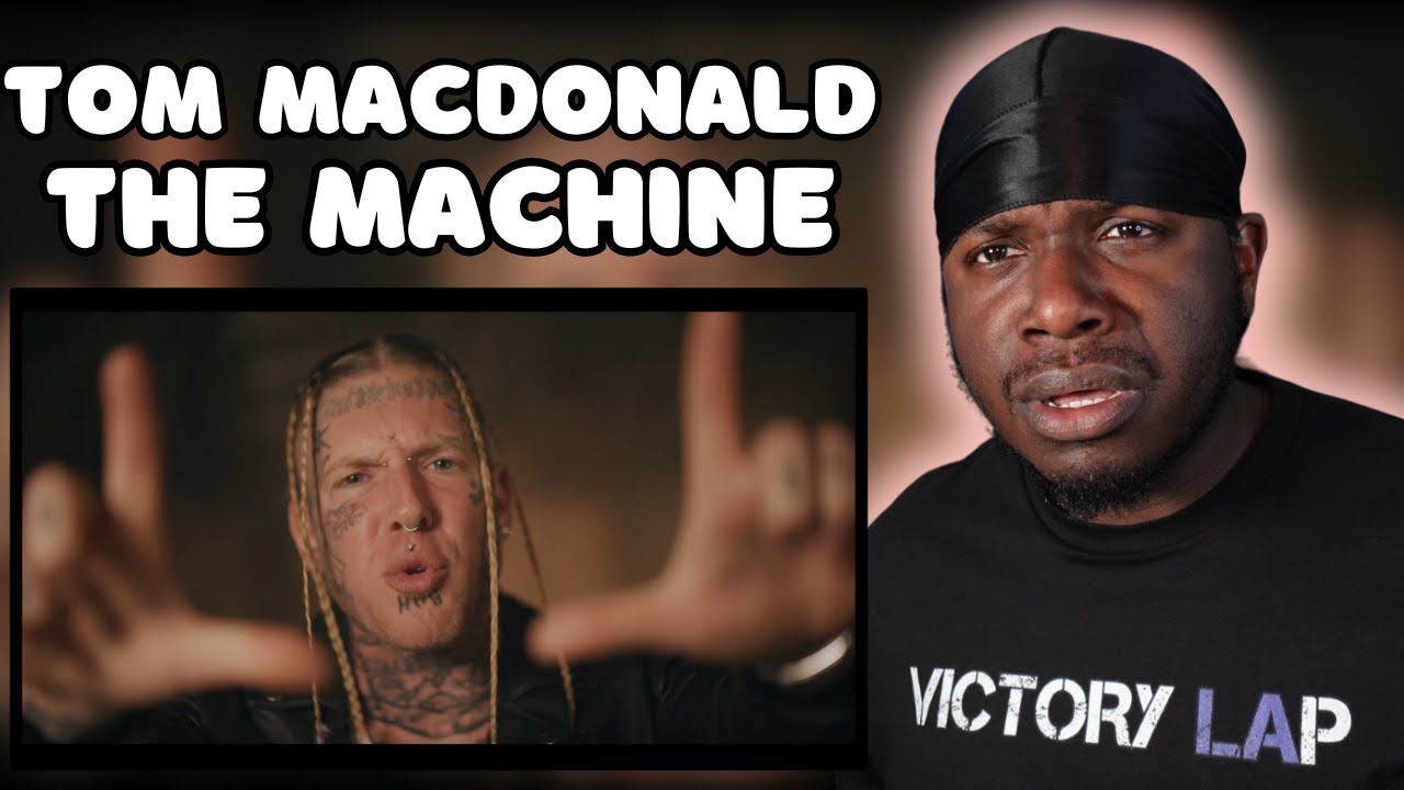 TOM MACDONALD - “THE MACHINE” REACTION