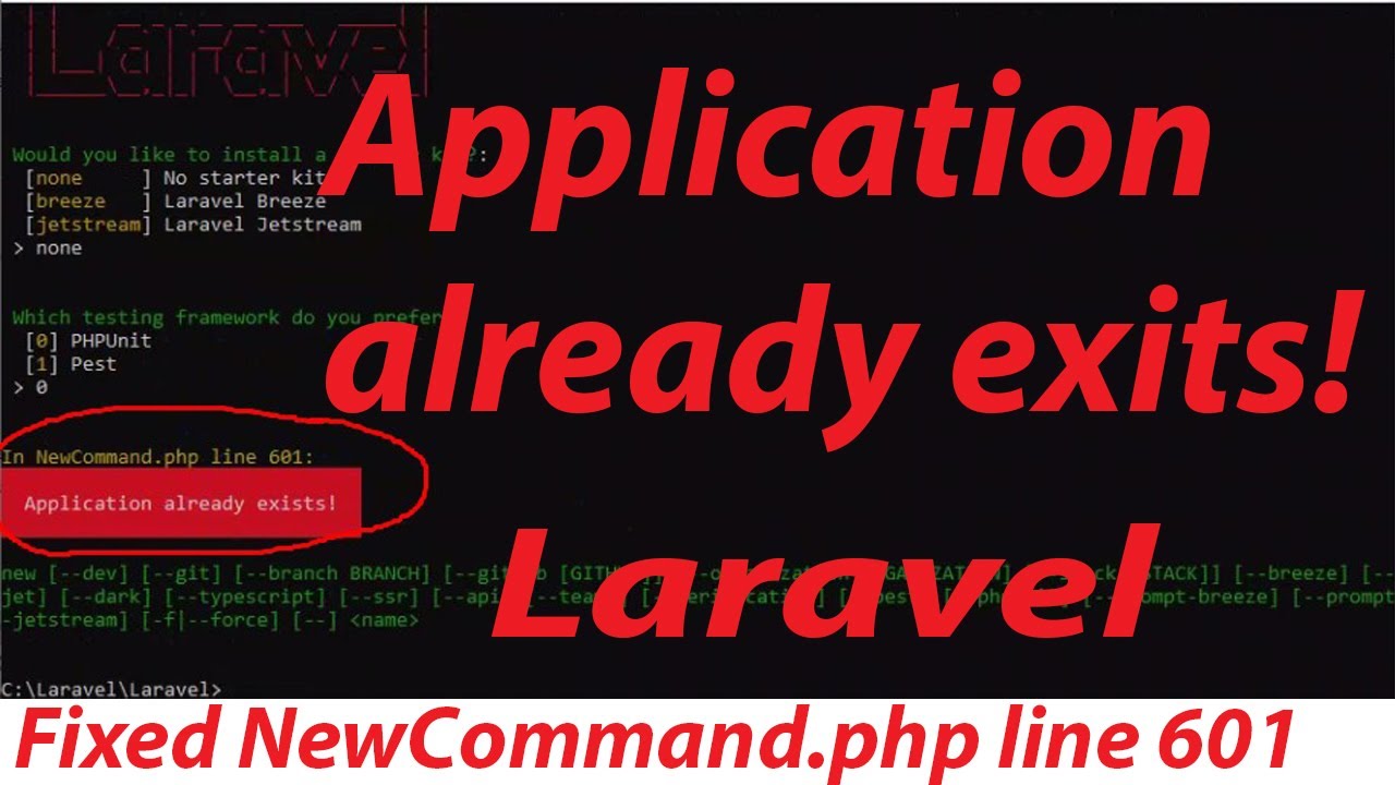 Laravel Setup ( Fixed NewCommand.php line 601 and Application already exits!!!!! ) part-3. #newcmd