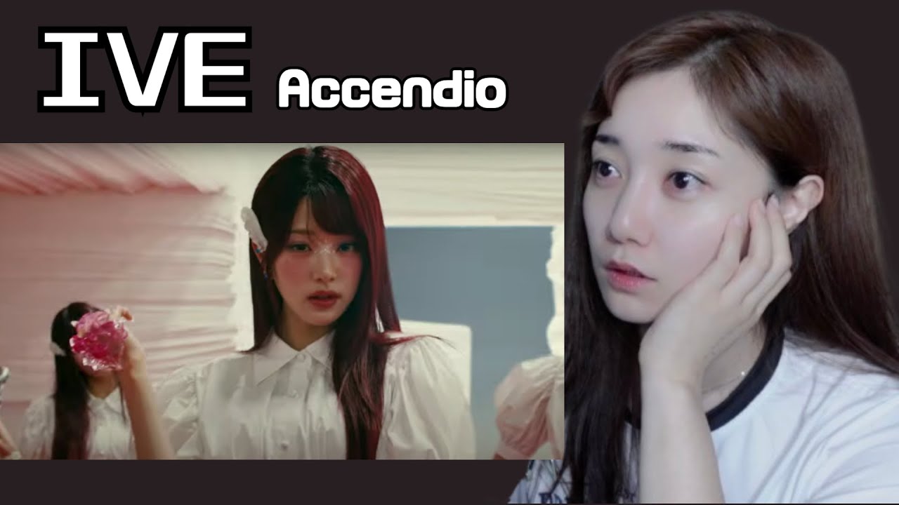 [Reaction] IVE 아이브 'Accendio' MV