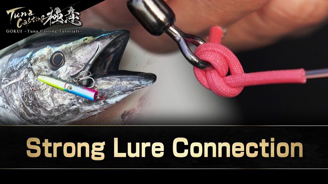 Strong Lure Connection for Large Tuna | GOKUI - TUNA CASTING TUTORIALS #8