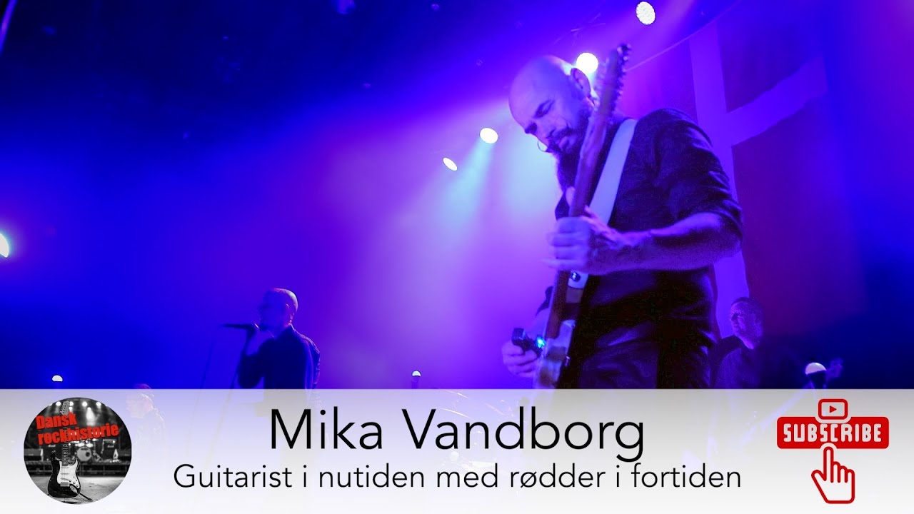 Mika Vandborg, Guitarist i nutiden med rødder i fortiden.